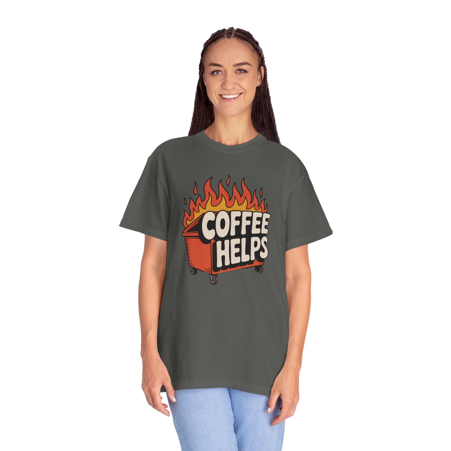 Its a Dumpster Fire but Coffee Helps T-shirt — Funny Coffee Tee for Chaotic Mornings