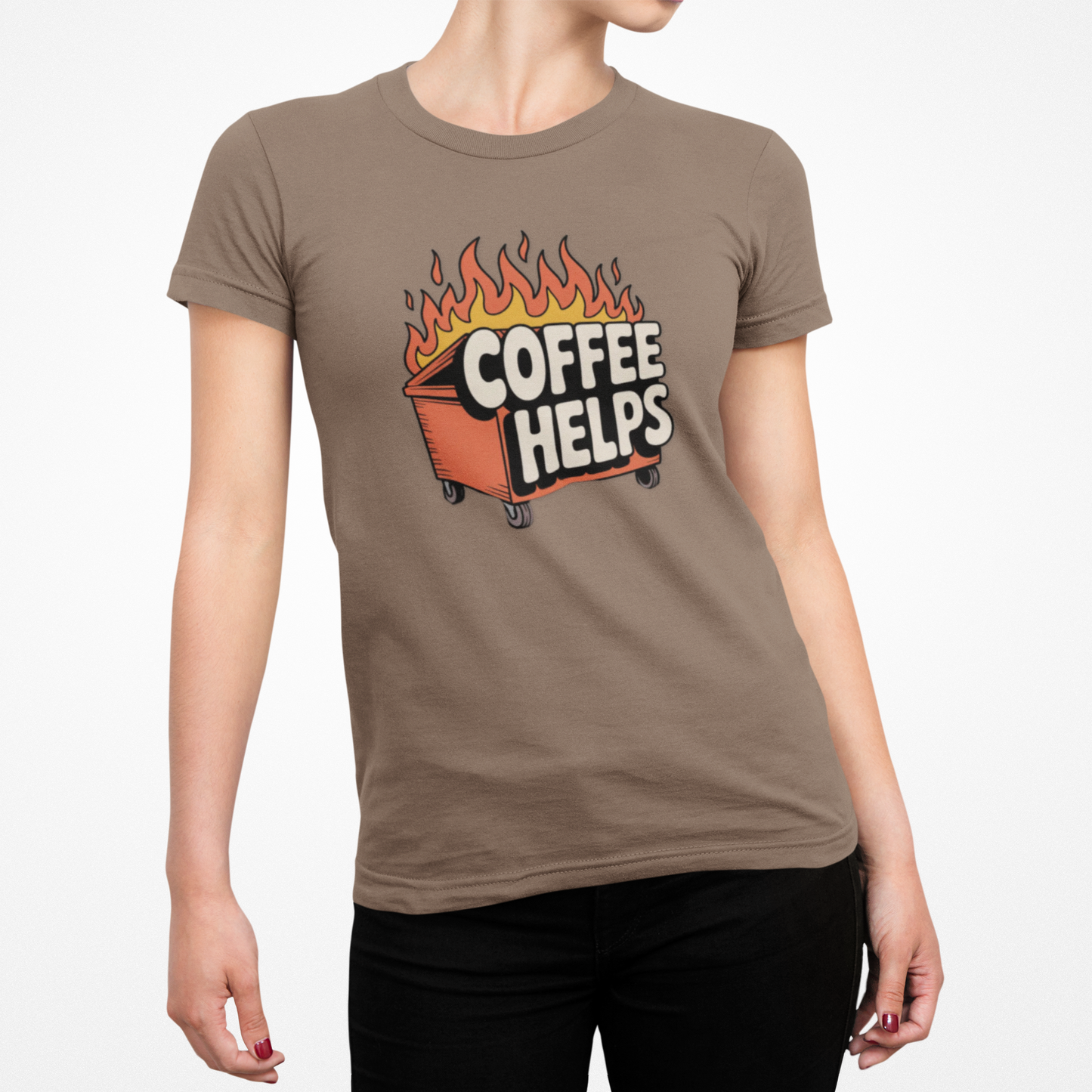 Its a Dumpster Fire but Coffee Helps T-shirt — Funny Coffee Tee for Chaotic Mornings