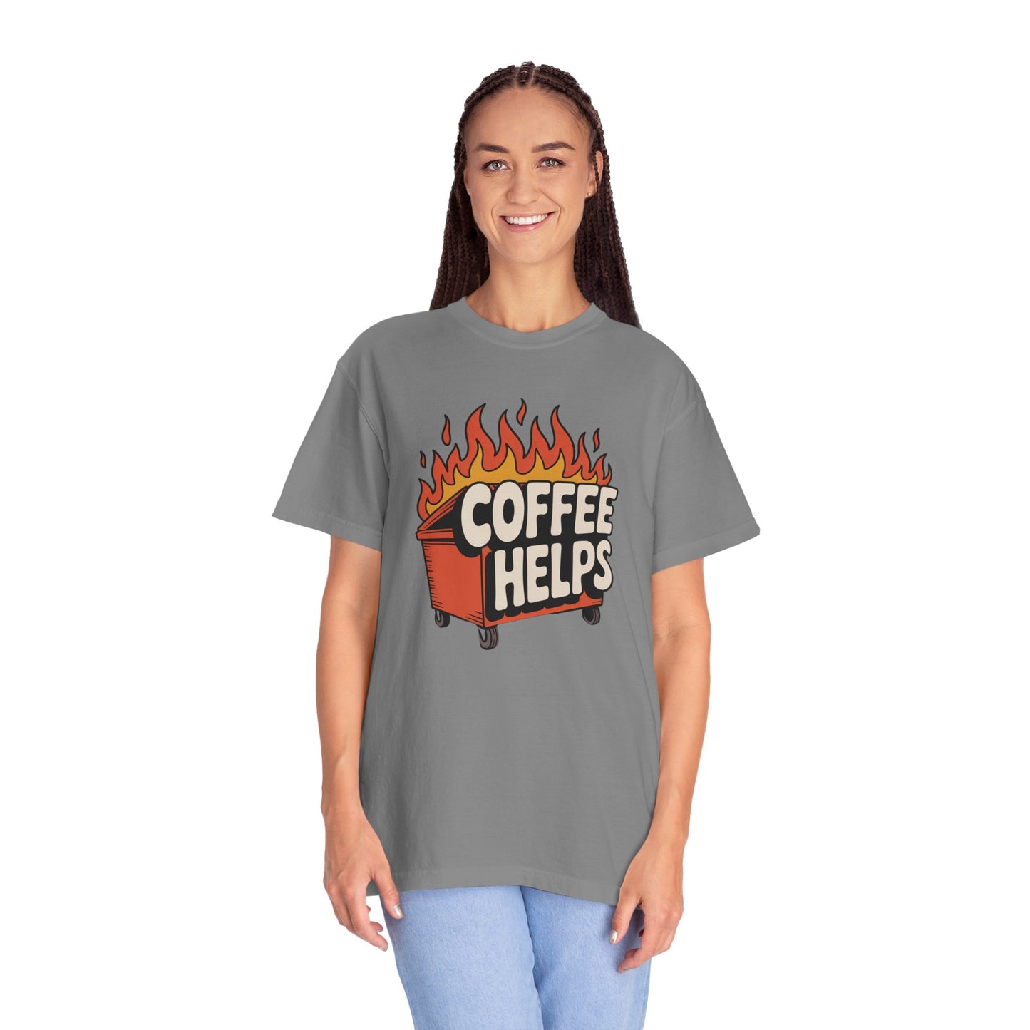 Its a Dumpster Fire but Coffee Helps T-shirt — Funny Coffee Tee for Chaotic Mornings